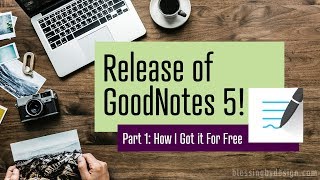 Release of GoodNotes 5 Part 1 How I Got it for Free [upl. by Perlis]