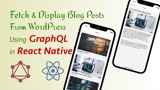 WP GraphQL Fetch amp Display Posts in React Native  Headless WordPress [upl. by Maximilien804]