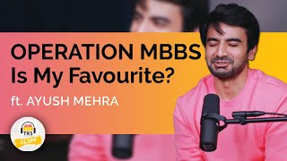 Ayush Mehra  Operation MBBS Is My Favourite  TheRanveerShow Clips [upl. by Rhodie]