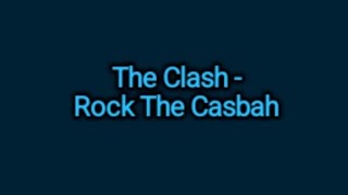 The Clash  Rock The Casbah Lyrics [upl. by Ynattirb819]