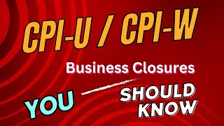 CPIU CPIW COLA Inflation Business Closures Economy Lets Put It into Perspective [upl. by Veats]