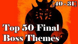 Top 50 Final Boss Themes Part 2 40  31 [upl. by Aila]