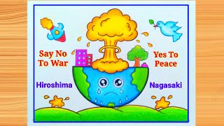 Hiroshima Nagasaki Day drawing easy  Hiroshima Nagasaki Dinam Poster drawing  Stop war drawing [upl. by Ezalb]