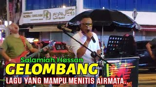 🔥Serius Sedap Suara Bro Ni Bawa Lagu GELOMBANG  Salamiah Hassan Dgn Penuh Perasaan Sampai KeJiwa [upl. by Ciardap357]