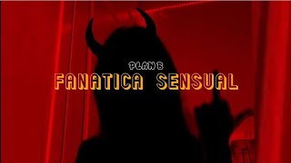 Fanática Sensual  Plan B Letras Lyrics [upl. by Acisset]