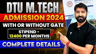 DTU MTech Admission 2024  With Or Without GATE  Stipend  12400 Per Months  Complete Details [upl. by Dimitris]