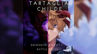 Tartaglia Childe Battle Theme All Phases  Genshin Impact OST [upl. by Rolyt]