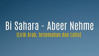 Bi sahara  Abeer Nehme  lirik Arab terjemahan dan latin  lagu Arab viral [upl. by Lola]