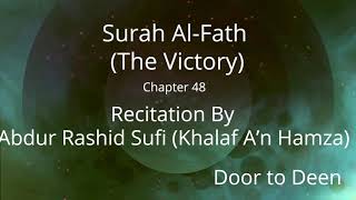 Surah AlFath The Victory Abdur Rashid Sufi Khalaf An Hamza Quran Recitation [upl. by Watkin]