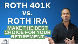 Roth 401k vs Roth IRA  Making the Best Choice for Your Retirement [upl. by Rafaela128]