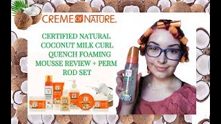 Creme of Nature Coconut Milk Curl Quench Foaming Mousse Review Using Perm Rods  Crowned Goddess [upl. by Zeta]