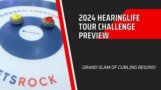 2024 HearingLife Tour Challenge Preview  Grand Slam of Curling [upl. by Ahseekal]