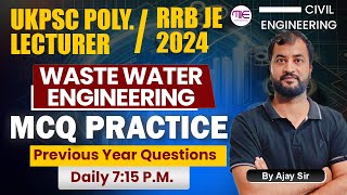 RRB JE and UKPSC Poly Lecturer3  Waste Water Engineering MCQ Practice  PYQ Questions by Ajay Sir [upl. by Kohn919]