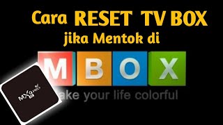 Cara Reset TV BOX MXQpro 4k yang mentok di logo android atau MBOX [upl. by Adnoryt]