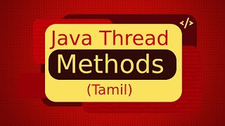 Java Thread Methods in Tamil  Java Multithreading in Tamil  ஜாவா Java in Tamil [upl. by Adamski883]