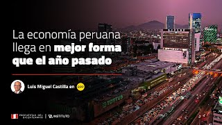 La economía peruana llega en mejor forma que el año pasado [upl. by Ettennil]