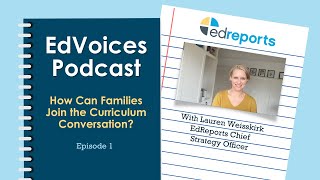 How Can Families Join the Curriculum Conversation  EdVoices Podcast  EdReports [upl. by Lang]