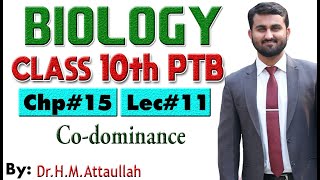 Codominance and Incomplete dominance  Chapter  15  Biology Class 10th  Lec 11 [upl. by Dayiz]