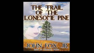 Western Audio Books  The Trail of the Lonesome Pine [upl. by Elyod]