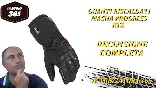 Recensione guanti moto riscaldati Macna Progress RTX  Attrezzatura 365 [upl. by Eentihw]