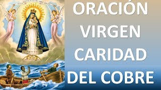 ▶ ORACIÓN A LA VIRGEN DE LA CARIDAD DEL COBRE PARA CASOS DIFÍCILES DESESPERADOS  ORACION Y PAZ [upl. by Mistrot]