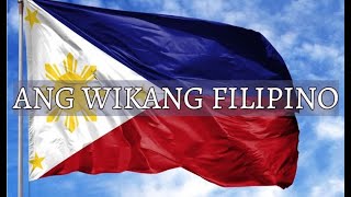 Ang Wikang Filipino Official Video Lyrics [upl. by Accebar]