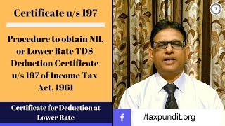 Section 197  NIL or Lower Deduction TDS Certificate  Form 13  Taxpundit 2019 [upl. by Danas]