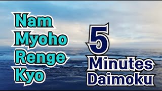 Daimoku 5 minutes Miracle  Nam Myoho Renge Kyo [upl. by Dloniger]