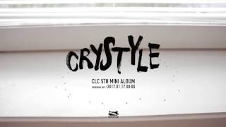 CLC씨엘씨  5th Mini Album quotCRYSTYLEquot Audio Snippet [upl. by Ibrek]