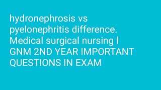 hydronephrosis vs pyelonephritis differenceMSN I Gnm 2nd year नर्सिग एक ईश्वर सेवा मी आरोग्यदूत [upl. by Nywroc171]