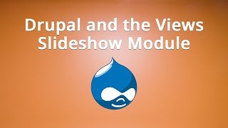 Drupal and the Views Slideshow Module [upl. by Iztim113]