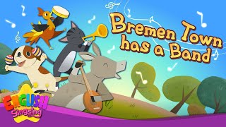 Bremen Town Has a Band  The Bremen Town Musicians  Fairy Tale Songs For Kids by English Singsing [upl. by Bigelow]