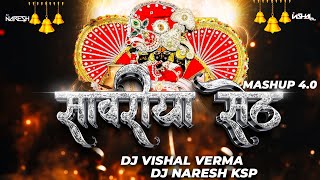 Shree Sawariya Seth Mashup 40 DJ VishaL Verma x DJ Naresh NRS श्री सांवरिया सेठ Mahup 2k24 [upl. by Sperling]