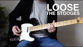 The Stooges  Loose guitar cover [upl. by Hadeis]