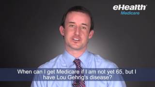 When Can I Get Medicare If I Am Not Yet 65 But Have Lou Gehrigs Disease [upl. by Grosberg818]