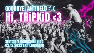 ANTIHELD  TRiPKiD  Heimspiel 2023 Vlog [upl. by Ahsiyt]