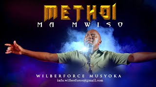 METHOI MA MWISO  WILBERFORCE MUSYOKA  skiza Dial 860 277  official video [upl. by Mhoj]