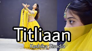 Titliaan Harrdy Sandhu Sargun Mehta Kashika Sisodia Choreography [upl. by Revorg]