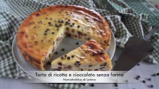 Torta di ricotta e cioccolato senza farina [upl. by Ydurt]