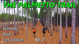 Backpacking 130 Miles on The Palmetto Trail \ Wateree Boyd Fort Jackson Passages  Ep 2 of 3 [upl. by Atiuqram]