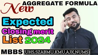 New Aggregate Formula MDCAT 2024  Expected Closing merit list 2024  UHS SZABMU KMU AJK NUMS [upl. by Leanard911]