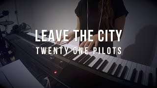 Leave The City  twenty one pilots  Piano Cover [upl. by Salahi852]