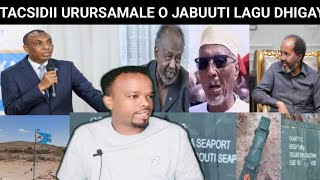 TACSIDII URURSAMAALE O JABUUTI LAGU DHIGAY DAAROOD ISMAACIL DOQON MA DHALE WAA BEEN XAMZE YA DHALAY [upl. by Eolanda]