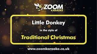 Traditional Christmas  Little Donkey  Karaoke Version from Zoom Karaoke [upl. by Aihsilat]