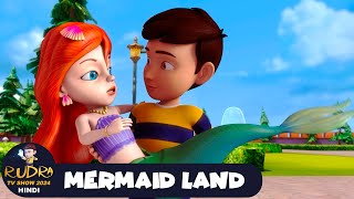 Mermaid Land  रुद्र  Rudra  Action Cartoon Episode 42  Rudra TV Show 2024 Hindi [upl. by Onoitna]