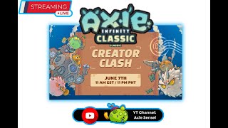 🔴Live Axie Infinity Classic Creator Clash Letzgo [upl. by Menzies]