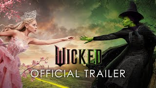 Wicked  Official Trailer [upl. by Ardnossac]