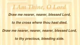 I Am Thine O Lord United Methodist Hymnal 419 [upl. by Sabanrab]