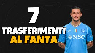 7 TRASFERIMENTI di MERCATO  Consigli Asta di Riparazione Fantacalcio [upl. by Kawai]