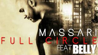 Massari ft Belly  Full Circle Audio [upl. by Andri]